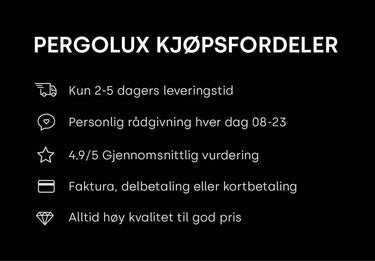 Pergolux kjøpsfordeler