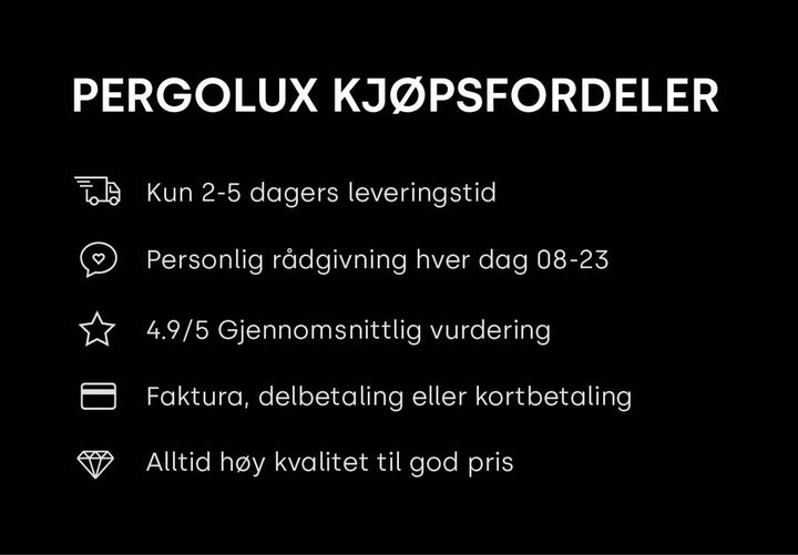 Pergolux kjøpsfordeler